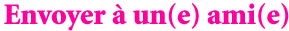 Envoyer &agrave; un(e) ami(e)